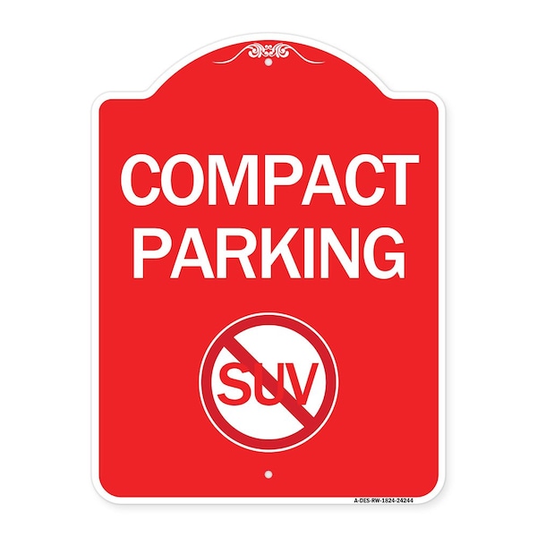 Compact Parking With No SUV, Red & White Aluminum Architectural Sign, 18" x 24", RW-1824-24244